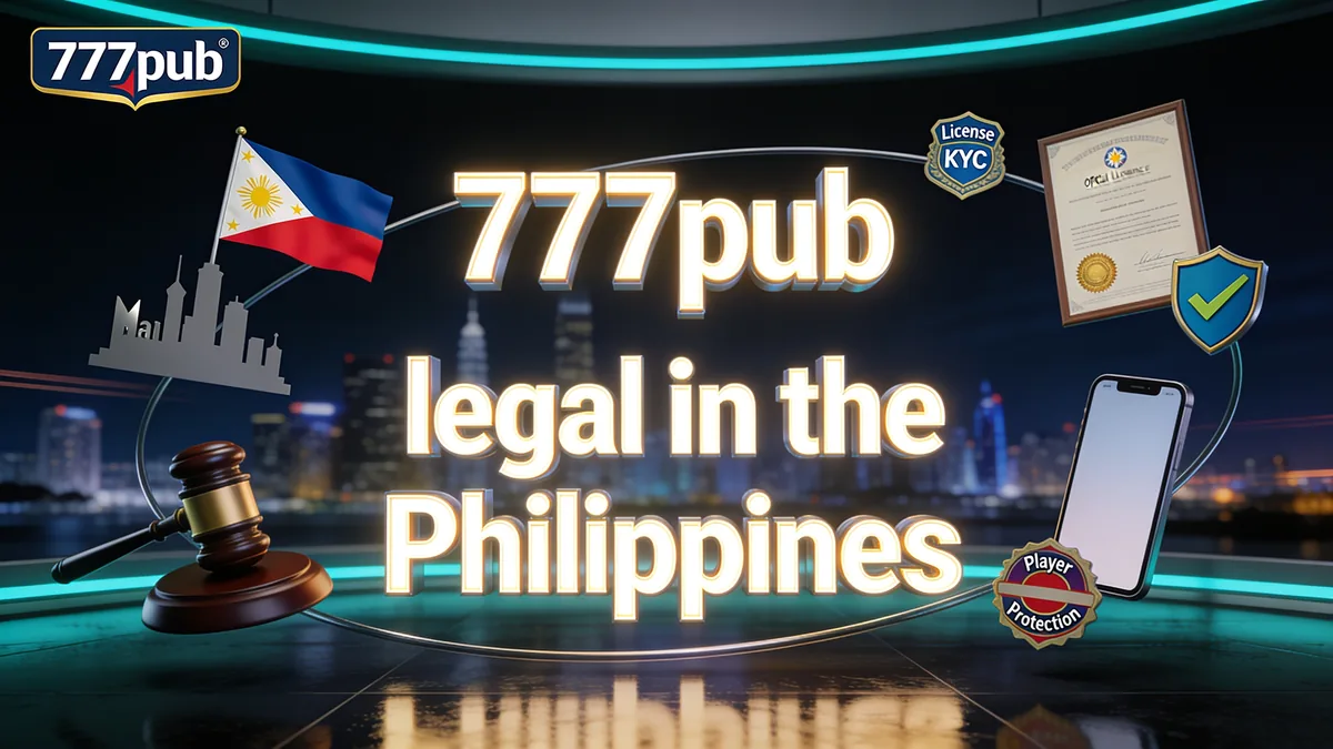 777pub in the Philippines — Is 777pub Safe and Legal for Philippine Players?